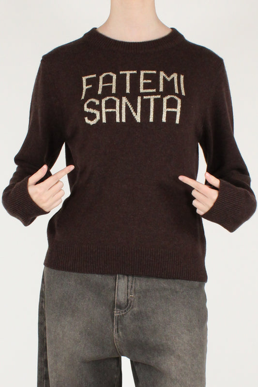 Maglione con Scritta "Fatemi Santa"