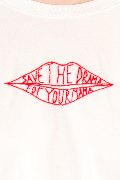 T-shirt Ricamo a Mano “Save the Drama - For your Mama”
